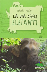 la-via-degli-elefanti-nicola-davies-editoriale-scienza